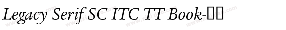 Legacy Serif SC ITC TT Book字体转换